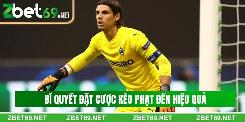 Bí quyết đặt cược kèo bóng đá phạt đền hiệu quả Bí quyết đặt cược kèo bóng đá phạt đền hiệu quả