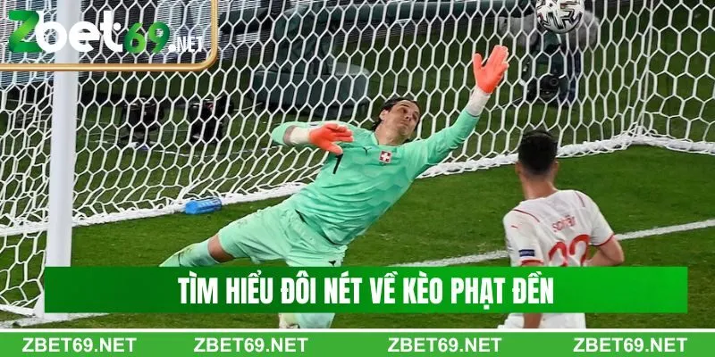 Tìm hiểu đôi nét về kèo cược phạt đền Tìm hiểu đôi nét về kèo cược phạt đền