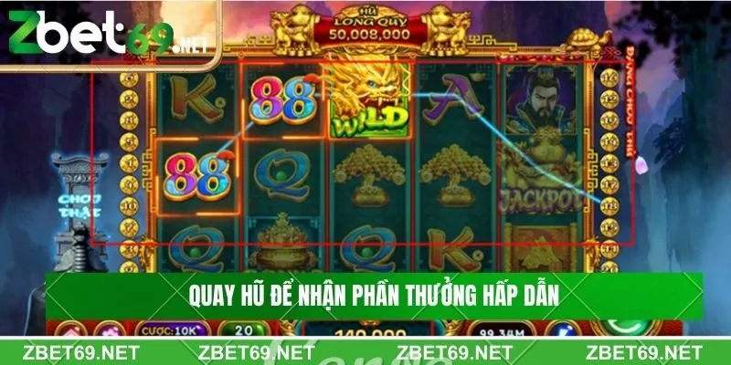 Hướng dẫn tham gia quay hũ long quy chi bảo Hướng dẫn tham gia quay hũ long quy chi bảo