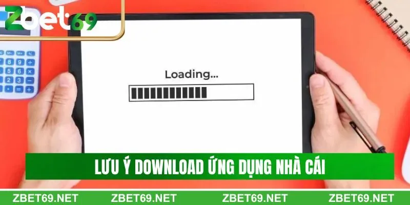 Lưu ý cần nắm khi download ứng dụng nhà cái Lưu ý cần nắm khi download ứng dụng nhà cái