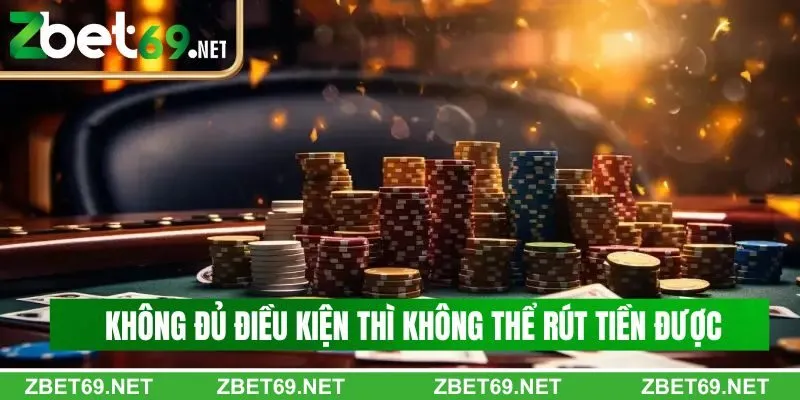 Thành viên không đủ điều kiện thì không thể rút tiền được