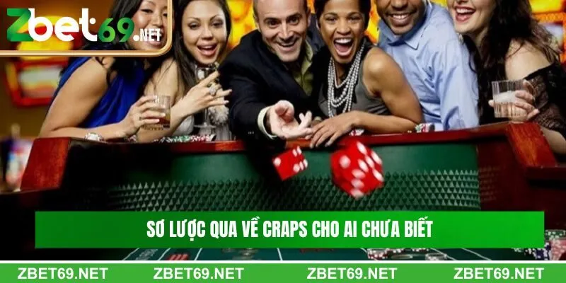 Sơ lược qua về Craps cho ai chưa biết